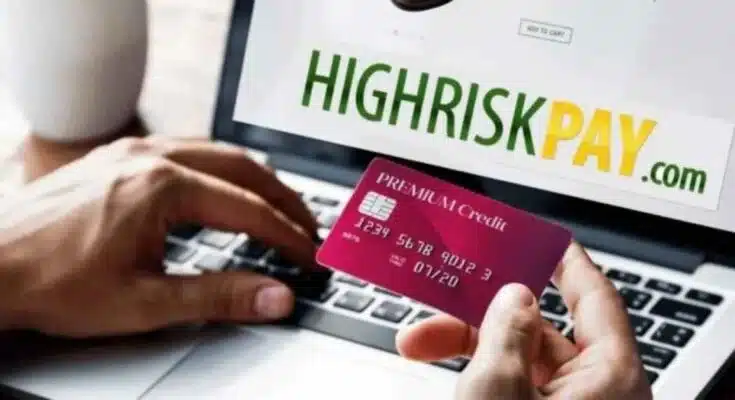 Explained — High Risk Merchant HighRiskPay.com