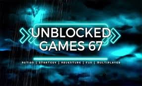 Unblocked Games 67 – Discover Top Free Games Now!