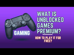 Unblocked Games Premium – Discover Free Games Instantly!