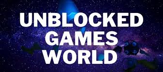 Unblocked Games World – Play Free Games Anytime, Anywhere!